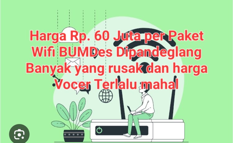Wifi BUMDes Tidak Jalan, Akibat Moden Pada Rusak & Harga Terlalu Mahal, DPC AMIRA Minta DPMPD Panggil Penyedia