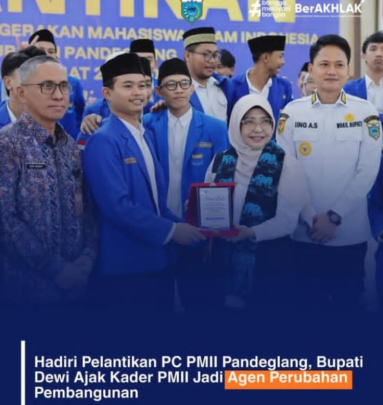 Pemkab Pandeglang Hadiri Pelantikan PC PMII, Bupati Dewi Ajak Kader Jadi Agen Perubahan Pembangunan