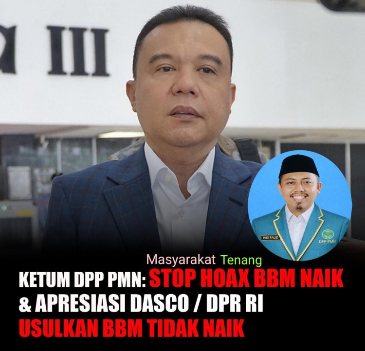 Ketum DPP PMN Imbau Stop Hoaks Kelangkaan BBM, Apresiasi Respons Cepat DPR RI