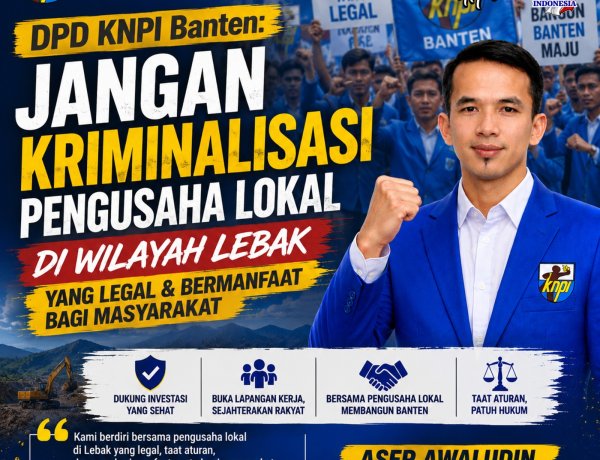 KNPI Banten Tegaskan Dukungan kepada Dinas ESDM dan PT BBI, Tolak Dugaan Kriminalisasi Pengusaha Lokal
