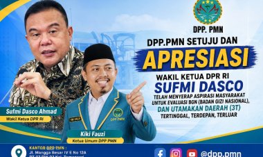 DPP PMN Apresiasi Sufmi Dasco Ahmad yang Menyerap Aspirasi Masyarakat untuk Evaluasi BGN dan Mengutamakan Daerah 3T.