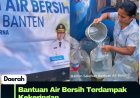 PEMPROV BANTEN SALURKAN BANTUAN AIR BERSIH UNTUK WARGA TERDAMPAK KEKERINGAN DI LEBAK