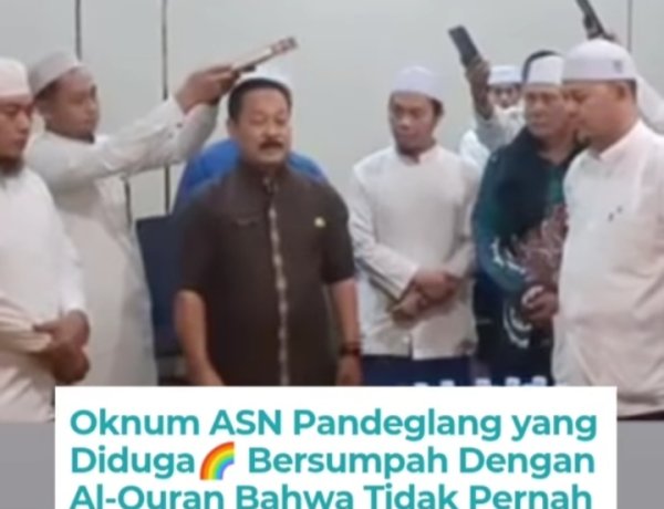 Heboh, Diduga Terkait Video Viral Sebelumnya, Oknum ASN di Pandeglang Lakukan Sumpah Al-Qur'an