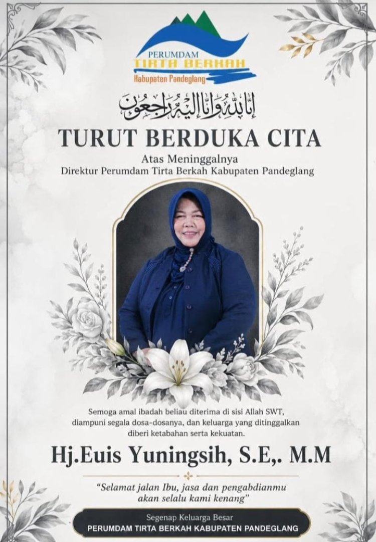 Direktur Perumdam Tirta Berkah Pandeglang Hj. Euis Yuning­sih Meninggal Dunia