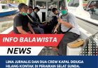 Lima Jurnalis dan Dua Kru Kapal Diduga Hilang Kontak di Selat Sunda