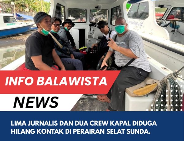 Lima Jurnalis dan Dua Kru Kapal Diduga Hilang Kontak di Selat Sunda